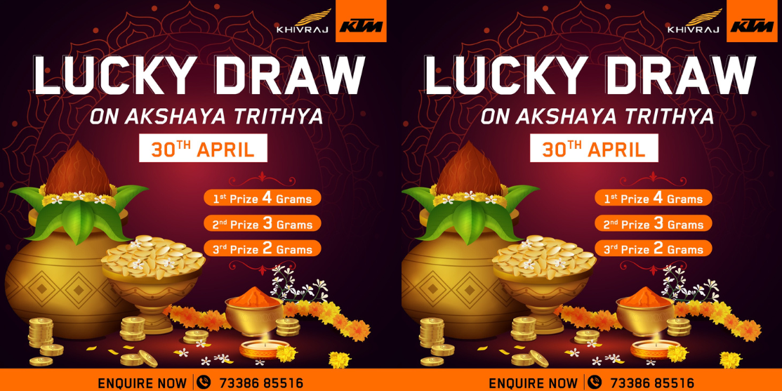 Celebrate Akshaya Tritiya with Khivraj KTM! Buy a KTM bike between April 24–29 and enter our lucky draw on April 30 to win up to 4 grams of gold coins.